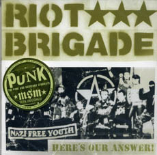 Riot Brigade : Here’s our answere CD